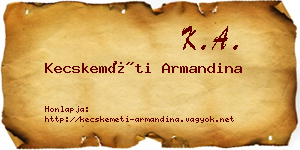 Kecskeméti Armandina névjegykártya